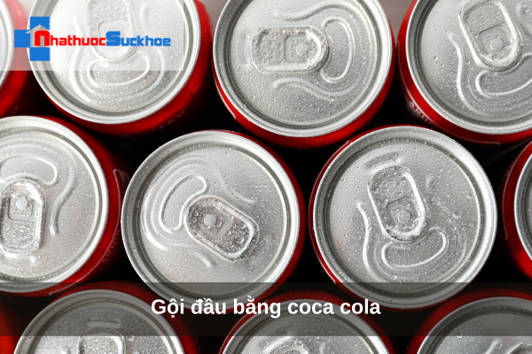 Gội đầu bằng coca cola