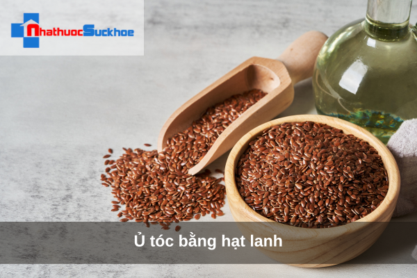 Ủ tóc bằng hạt lanh