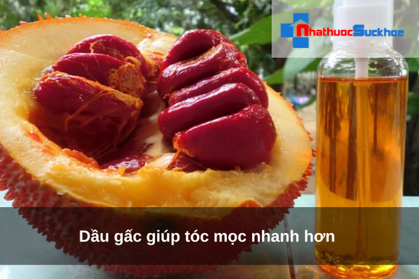 Dầu gấc giúp tóc mọc nhanh hơn